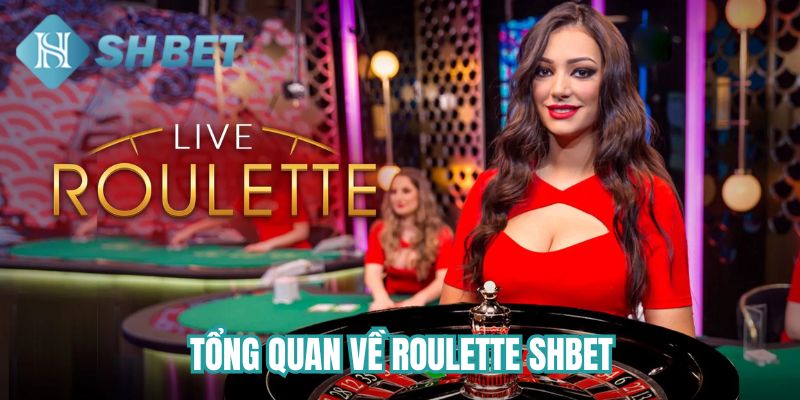 Giới thiệu về roulette SHBET 2025
