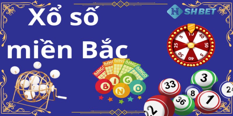 Xổ số miền Bắc SHBET